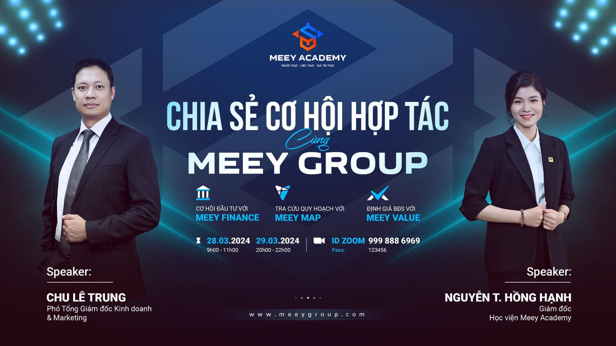 
Hai diễn giả sẽ trực tiếp “Chia sẻ cơ hội hợp tác kinh doanh cùng Meey Group” diễn ra vào ngày 28 và 29/3
