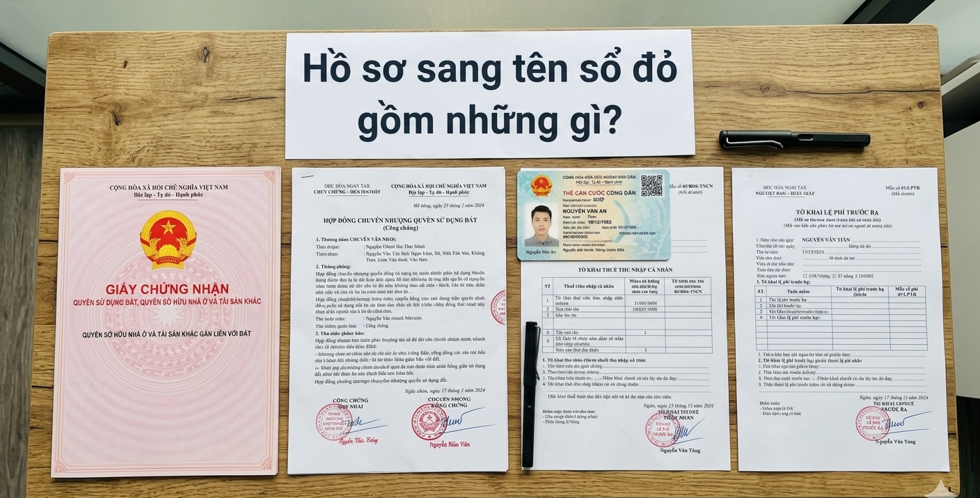 
Hồ sơ sang tên sổ đỏ gồm những gì? Chuẩn bị như chuyên gia
