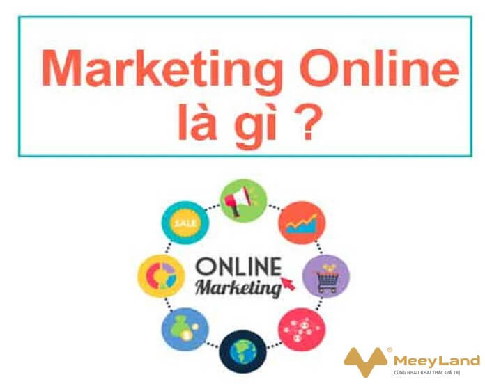  Ảnh 1: Marketing Online là gì? 6 hình thức làm Marketing hiệu quả mà bạn không nên bỏ qua (Nguồn: Internet).