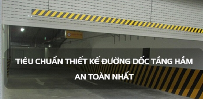 3. Tiêu chuẩn thiết kế đường dốc tầng hầm cần lưu ý