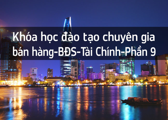 khoa-hoc-dao-tao-chuyen-gia-ban-hang-bds-tai-chinh-p9