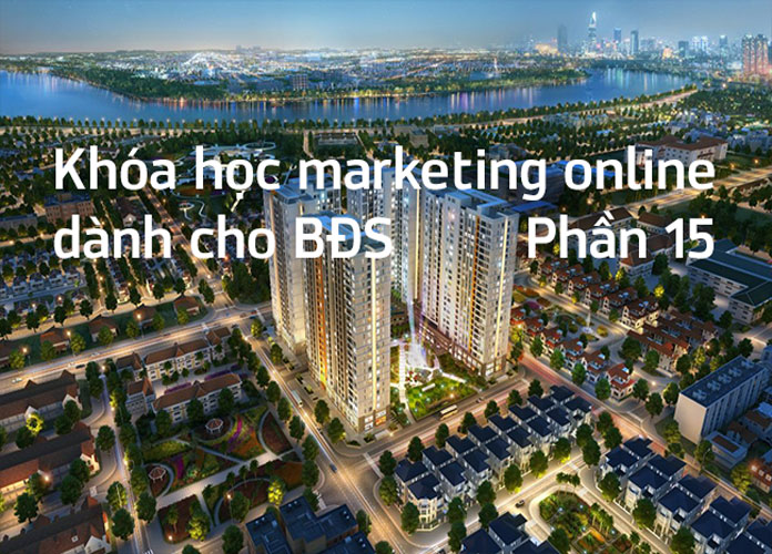 khoa-hoc-marketing-online-danh-cho-bds-p15