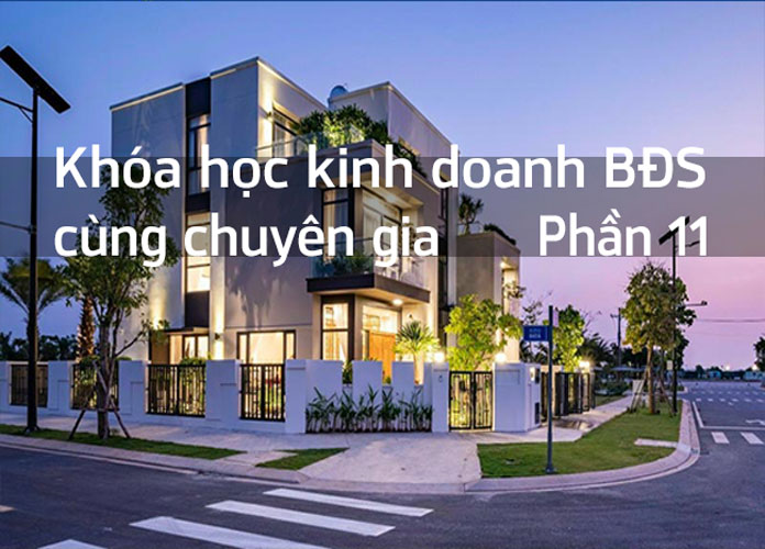 khoa-hoc-kinh-doanh-bds-cung-chuyen-gia-p11