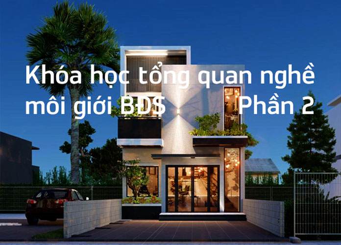 khoa-hoc-tong-quan-nghe-moi-gioi-bds-p2