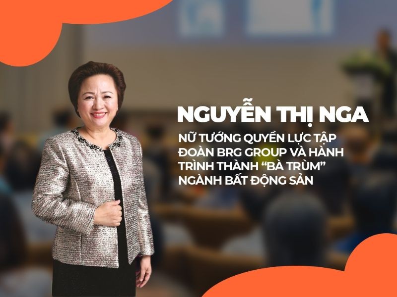 
Chủ tịch BRG Group - Madame Nguyễn Thị Nga
