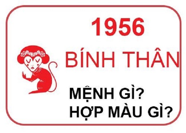 
Tuổi 1956 hợp màu nào? Mệnh gì?
