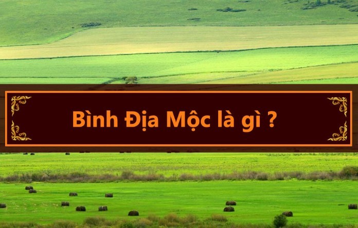 



Trong ngũ hành, nạp âm Bình Địa Mộc được hiểu với ý nghĩa là cây trên đất

