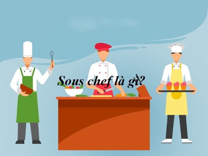 
Sous Chef là một vị trí quan trọng trong gian bếp, có quyền và trách nhiệm đứng thứ hai, chỉ sau vị trí bếp trưởng
