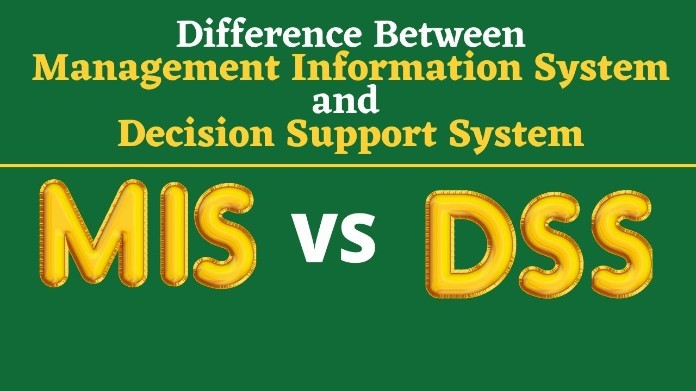 Phân biệt MIS và DSS