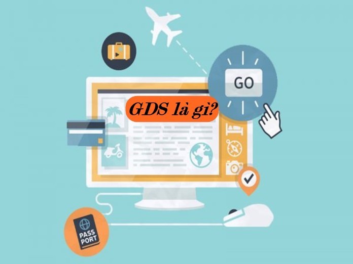 
Cách vận hành GDS là gì?
