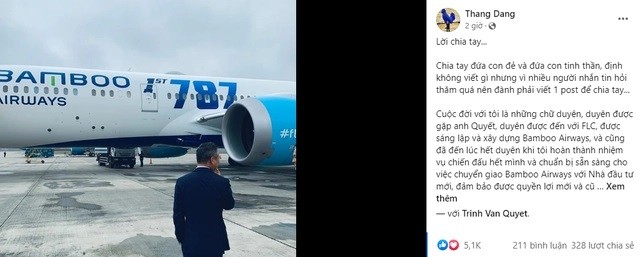 
Vào ngày 31/7, ông Đặng Tất Thắng - cựu Chủ tịch Bamboo Airways đã có lời tạm biệt ở trên trang cá nhân thu hút được hàng ngàn lượt tương tác và chia sẻ sau thời gian đăng tải
