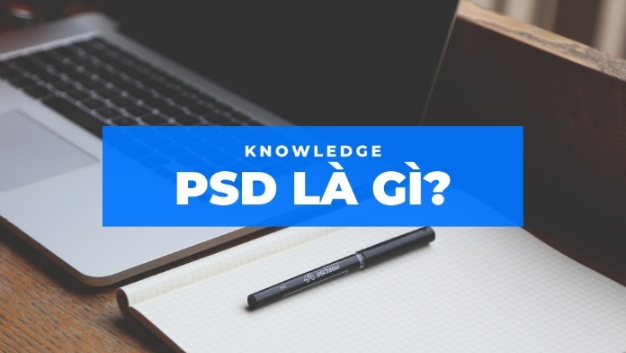 Giải đáp thắc mắc về định nghĩa PSD