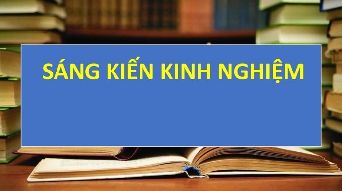 Khái niệm sáng kiến kinh nghiệm là gì?