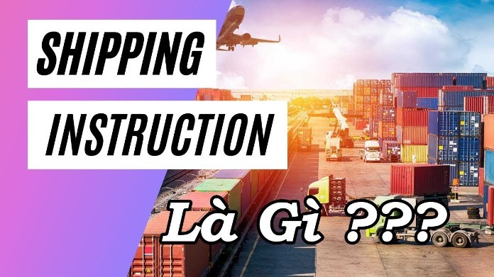 
SI - Shipping Instruction là hướng dẫn vận chuyển hàng hóa từ nhà sản xuất đến các nhà phân phối
