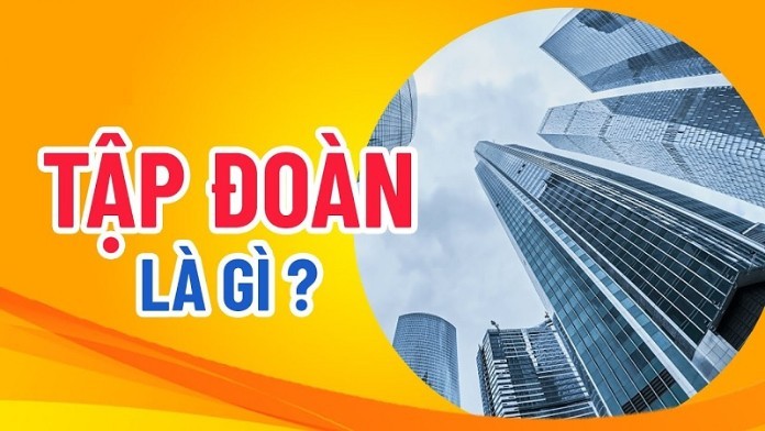 
Tập đoàn là hệ thống liên kết của 1 hay nhiều công ty thành một công ty lớn đa ngành nghề
