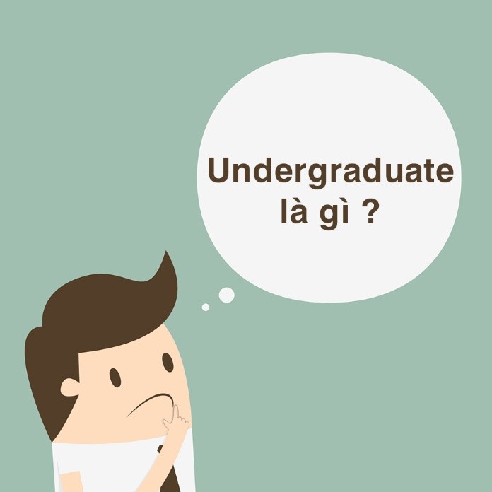 Undergraduate là gì? 