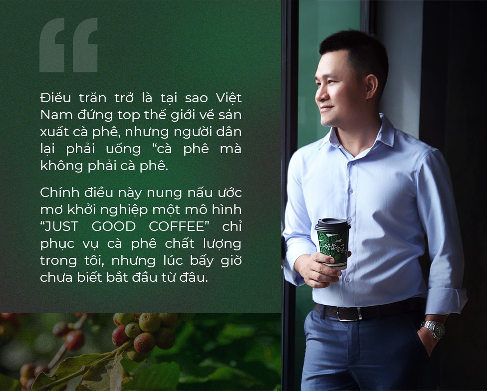 
Anh Hoàng Việt cho biết, vào năm 2012, trước khi ra trường thì anh có đề tài nghiên cứu về thị trường cà phê và điều trăn trở là tại sao Việt Nam đứng TOP thế giới về việc sản xuất cà phê mà không phải là cà phê
