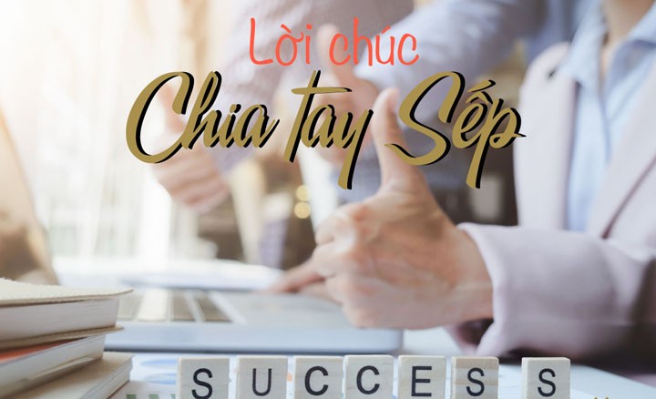 Trong khi việc chia tay sếp là chuyện buồn thì những lời chúc khi chia tay chính là đại diện cho sứ giả tình cảm, sự biết ơn . Ảnh minh hoạ