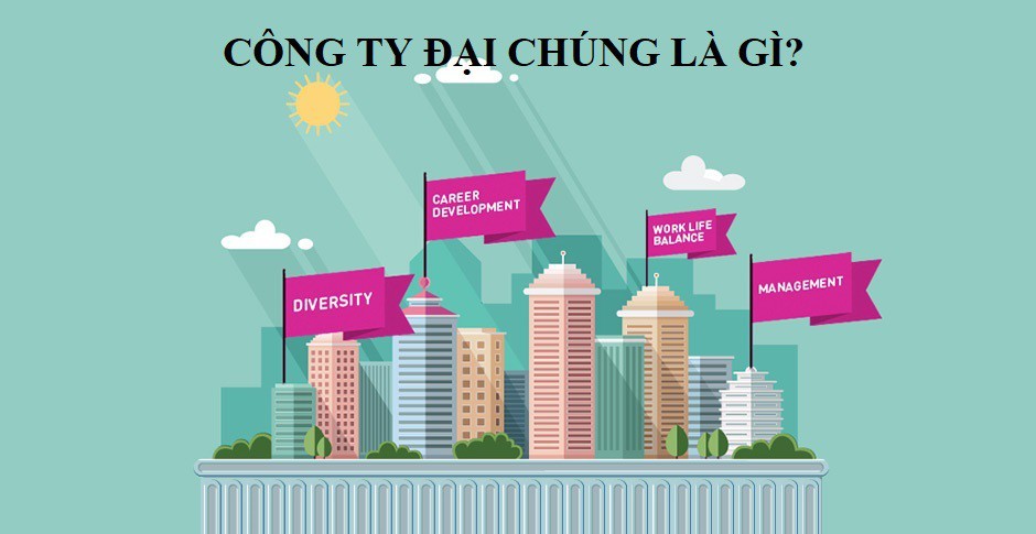 Trong tiếng Anh, công ty đại chúng được gọi là Public Companies hay public corporation là những công ty phát hành cổ phiếu công khai ra công chúng
